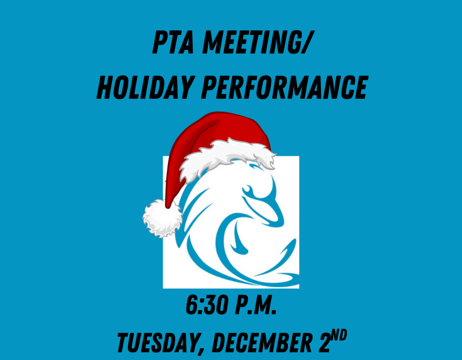  December PTA Meeting and Holiday Performance, Tuesday, December 2nd at 6:30pm